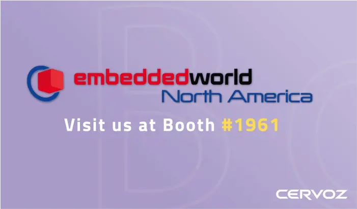 Cervoz_Get Ready for Embedded World North America 2024 with Cervoz