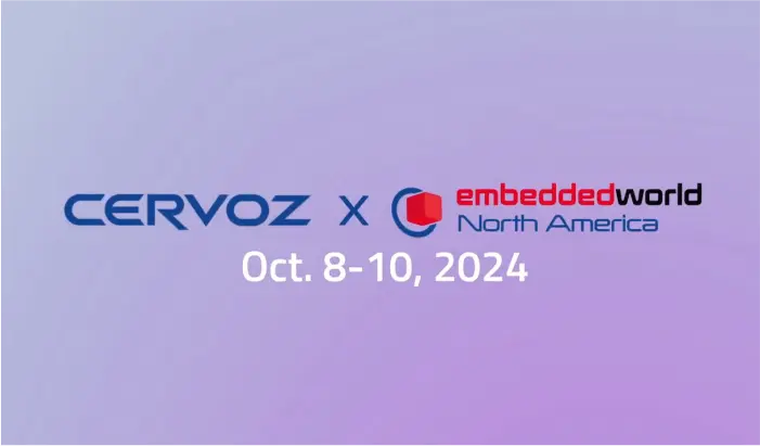Cervoz_Embedded World North America 2024 Highlights by Cervoz